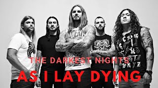 As I Lay Dying - The Darkest Nights