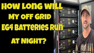 How Long do off grid EG4 Lithium Batteries Last? (watthrs calculations)