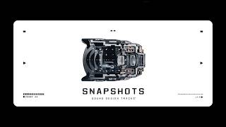 Snapshots - Sound Design Tracks™