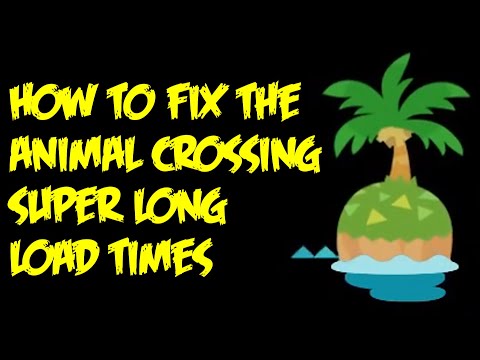 How to FIX the Animal Crossing LONG LOAD times