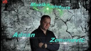 Adnan Zenunovic-Kafanski MIX pjesama-Muzika Uzivo 2019