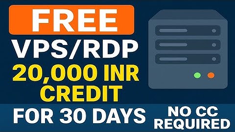 FREE VPS/RDP WITH 20K INR CREDIT | 2025 | (NEVER SEEN ON YT)