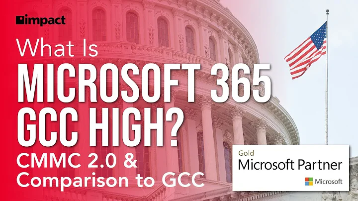 What is Microsoft 365 GCC High? CMMC 2.0 & Comparison to GCC