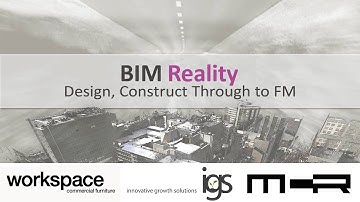 BIM Reality - Design, Construct Through to FM