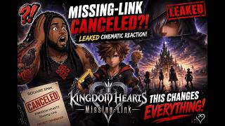 WE WERE ROBBED... Kingdom Hearts Missing-Link's Leaked Cinematic Is HEARTBREAKING 💔