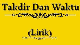 Takdir dan waktu (lirik)