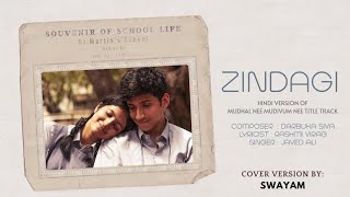 Zindagi Song Cover | Mudhal Nee Mudivum Nee Song Hindi Version |  Darbuka Siva | Javed Ali