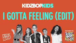 KIDZ BOP Kids- I Gotta Feeling (Edit) (Pseudo Video) [KIDZ BOP 17]