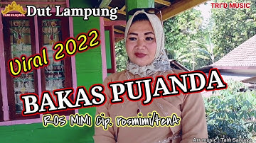 BAKAS PUJANDA ROSMIMI Cipt. ROSMIMI & TENA // LAGU LAMPUNG VIRAL 2022