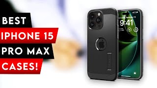 10 Best iPhone 15 Pro Max Cases! ✅ { Spigen / Clear / Magsafe } 🏆