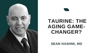 Taurine: The Secret to Living Longer and Healthier?