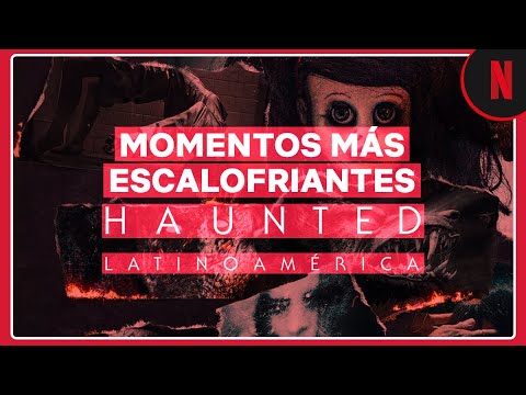 Las escenas más escalofriantes en Haunted: Latinoamérica