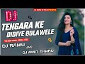 Tiktok Viral Song 2023 !! Albela Ashok-Tengara Ke Didiye Bolabele !! Dj Ramu &amp; Dj Amit Tharu