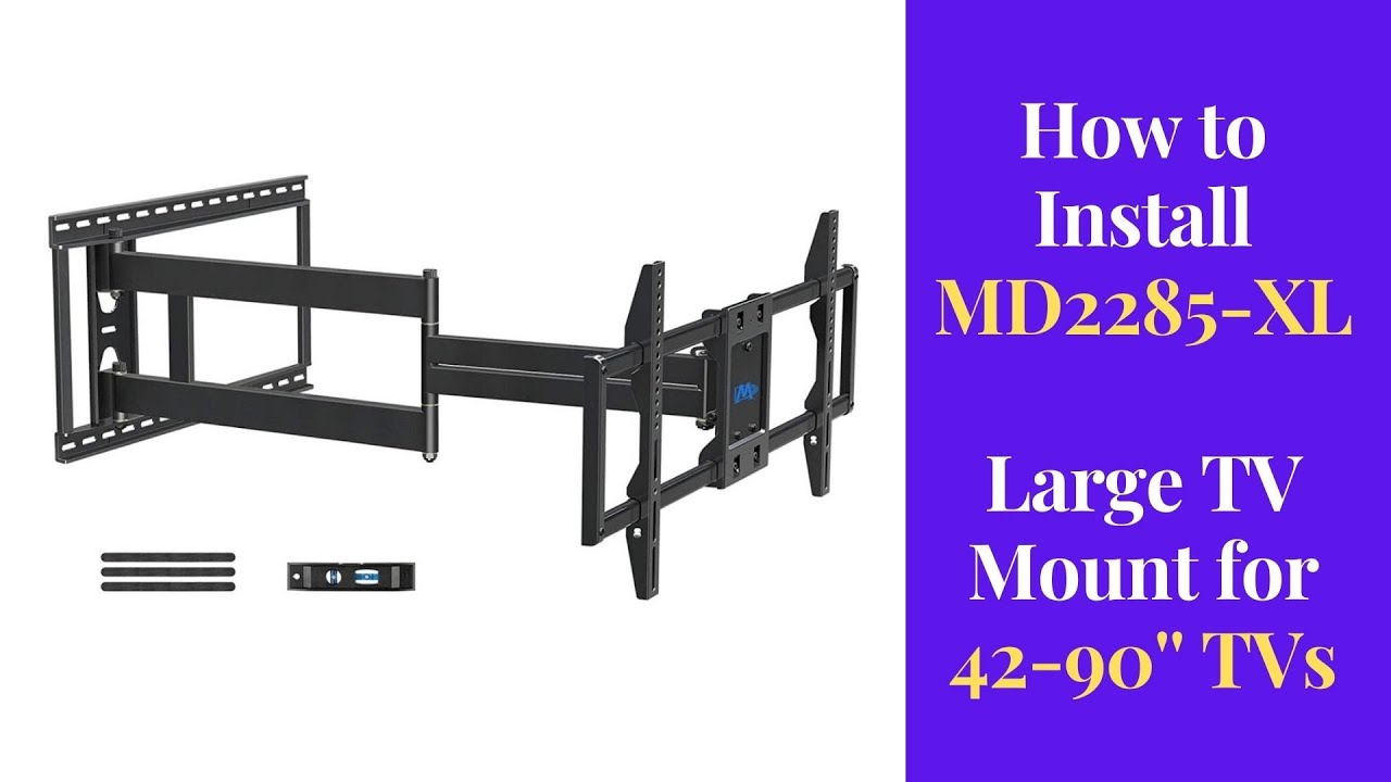 How to Install Extra Large TV Wall Mount MD2285XL Full Motion TV Mount