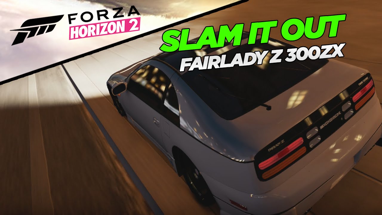 Forza Horizon 2 SLAM IT OUT Nissan Fairlady 300ZX