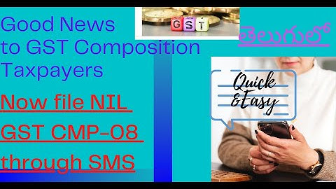 GST NIL RETURN FOR COMPOSITION TAXPAYERS VIA SMS|NEW WAY TO FILE GST RETURN CMP-08|CMP-08 BY SMS|