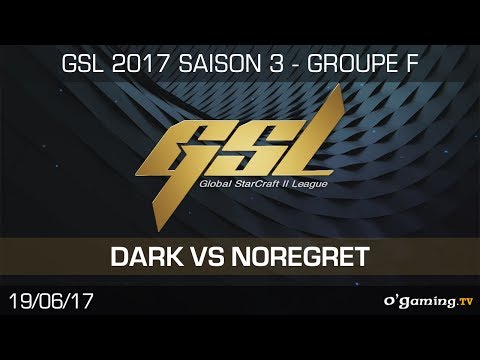 Dark vs Noregret - GSL 2017 S3 - RO32 - Groupe F - Loser's Match - Starcraft 2