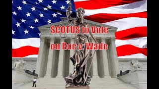 SCOTUS to Vote to Overturn Roe V. Wade, Riots Break Out