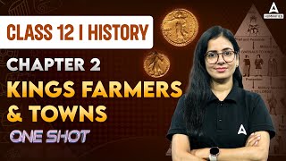 Kings Farmers and Towns Class 12 One Shot | Class 12 History Chapter 2 | Anita Mam