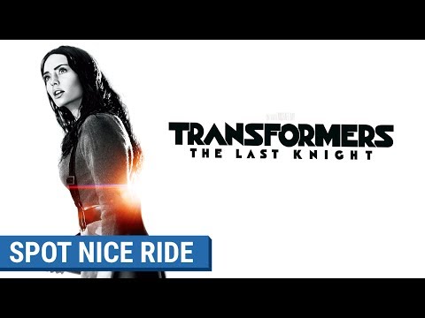 TRANSFORMERS : THE LAST KNIGHT – Spot Nice Ride 30 (VF)