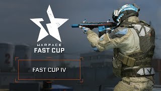 Warface - Fast Cup IV