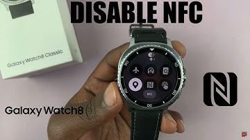 How To Turn OFF NFC On Samsung Galaxy Watch 8 / 8 Classic