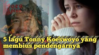 5 Lagu Tonny Koeswoyo yang mengisi relung waktu lampau