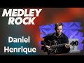 Medley Rock-Daniel Henrique