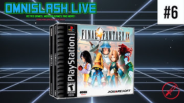 Omn1Slash Live - Final Fantasy IX: EXCALIBUR II In Under 12 HOURS! (Part 6)