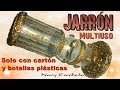 JARRÓN MULTIUSO SOLO CON CARTÓN Y BOTELLAS PLÁSTICAS