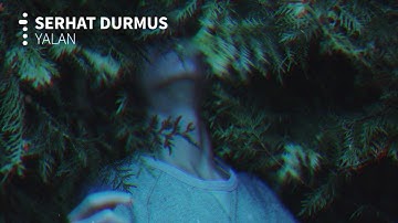 Serhat Durmus - Yalan (ft. Ecem Telli)