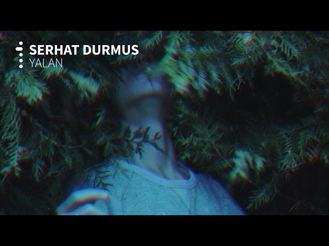 Serhat Durmus - Yalan (ft. Ecem Telli) class=