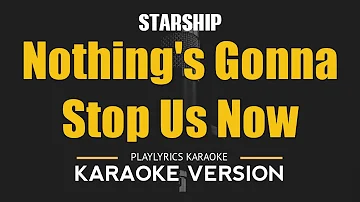 Nothing's Gonna Stop Us Now - Starship (HD Karaoke)