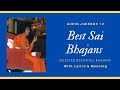 Sai Bhajans Jukebox 12 - Best Sathya Sai Bhajans |