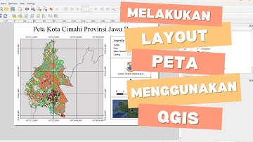 Melakukan Layout Peta Menggunakan QGIS
