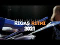 Rigas ritmi 2021 highlights