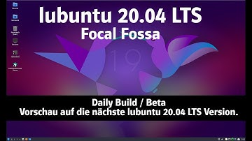 Lubuntu 20.04 LTS Focal Fossa - Beta/daily build Preview (deutsch/german)