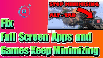 Fix Full Screen Apps And Games Keep Minimizing Itself In Windows 11