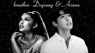 breathin - Doyoung & Ariana
