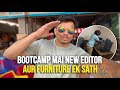 Vlog no106  bootcamp mai new editor aur furniture ek  sath 