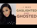 Gaslighted & Ghosted: My Personal Story