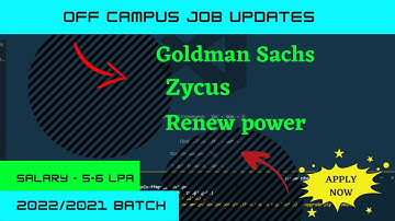 Goldman Sachs| Zycus| Renew Power| Off-Campus Hiring 2022  BATCH | off campus jobs | apply now