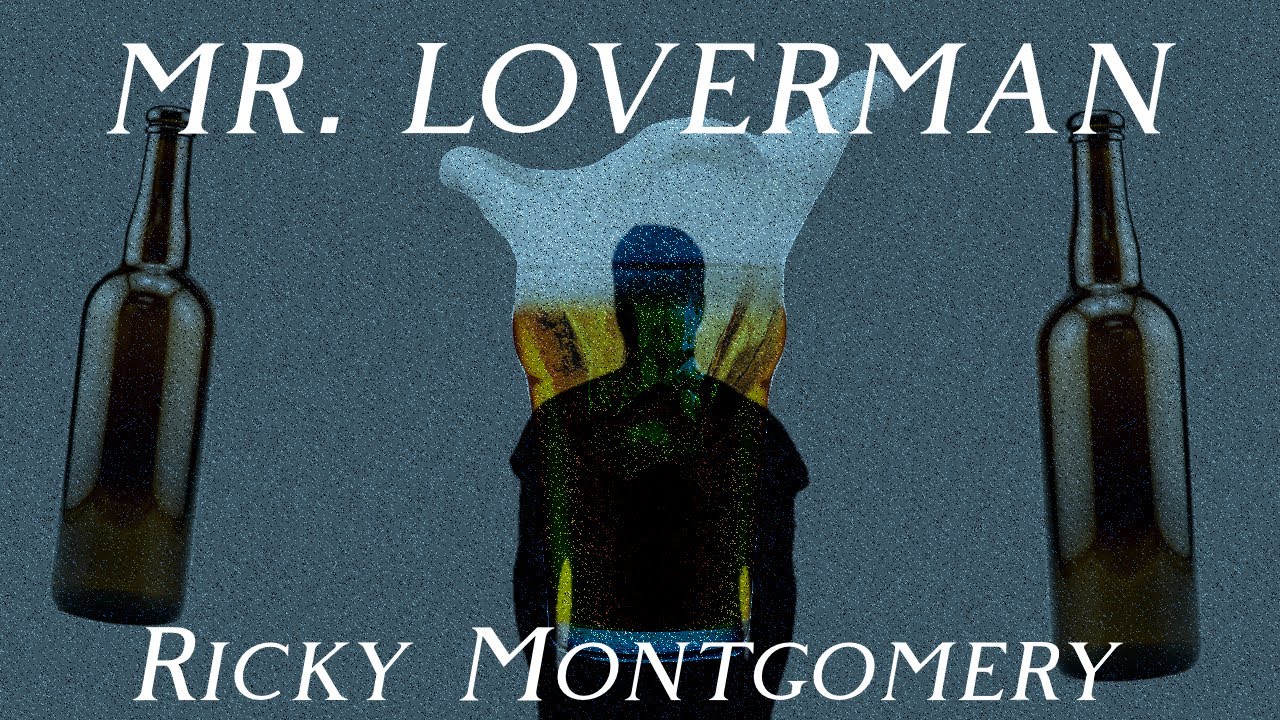 Mr. Loverman Ricky Montgomery Lyrics YouTube