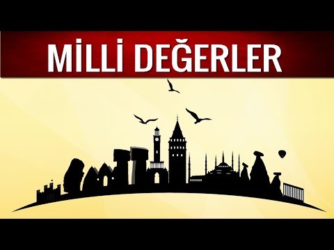 MİLLİ DEĞERLER ve GURUR-ONUR-ŞEREF