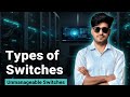 Exploring Different Types of Switches: Unmanageable Switches | Computer Technology Channel part 2