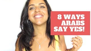 LEARN ARABIC- 8 DIFFERENT WAYS TO SAY YES!