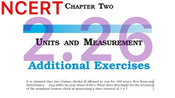 Units and Measurements | NCERT | Physics | Class 11 | Additional exercise 2.26