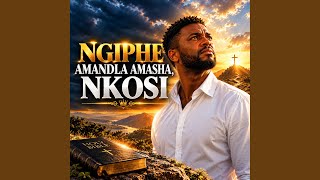 Ngiphe Amandla Amasha, Nkosi