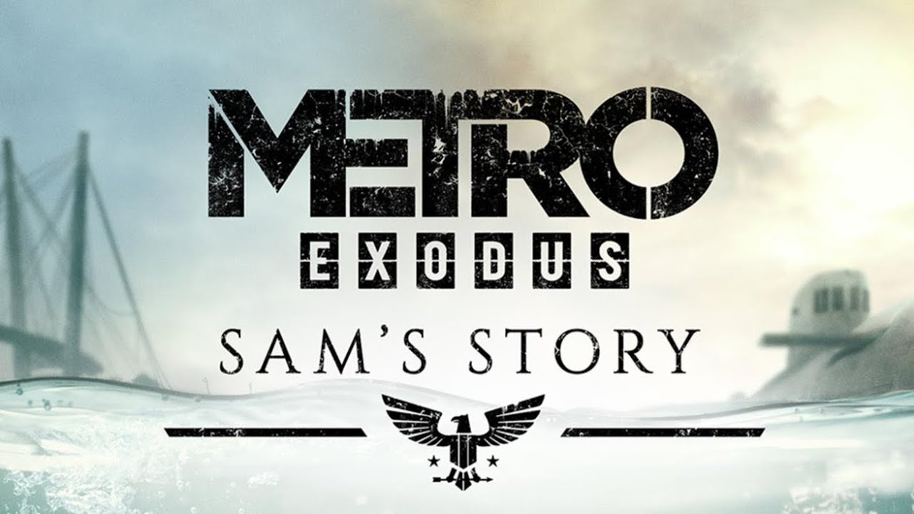 METRO EXODUS SAM STORY - полное прохождение игры (без комментариев)