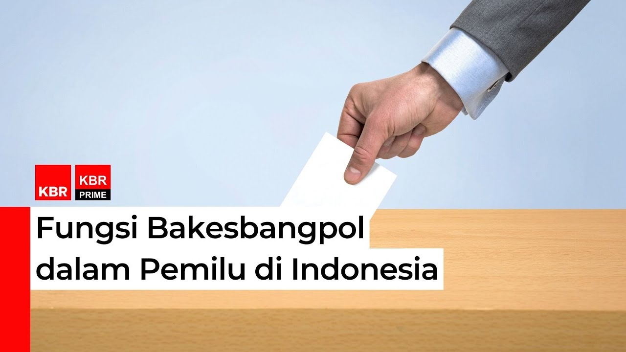 Fungsi Bakesbangpol dalam Pemilu di Indonesia